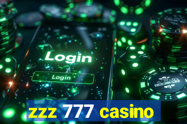 zzz 777 casino